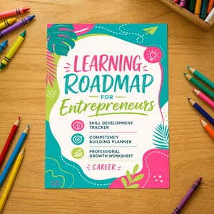Learning Roadmap for Entrepreneurs, Skill Development Tracker, Competency Building Planner, Professional Growth Worksheet, Career