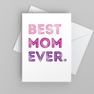 Best Mom Ever Muttertagskarte Karte, Geburtstagskarte für Mama, süße Karte für Sie