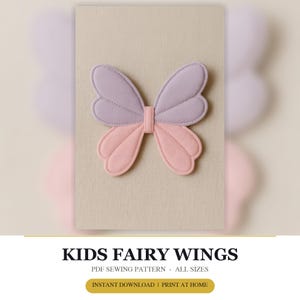 May include: A sewing pattern document titled KIDS FAIRY WINGS, featuring a graphic of butterfly wings with lavender upper sections and pink lower sections, centred on a light beige background with text below the image.