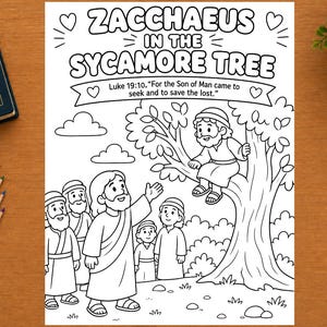 May include: A black and white coloring page featuring the text ZACCHAEUS IN THE SYCAMORE TREE and the Bible verse Luke 19:10. The illustration depicts a person sitting in a tree while a group of people stands below, all rendered in clean line art.