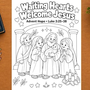 May include: A black and white colouring page titled Waiting Hearts Welcome Jesus Advent Hope Luke 2:25-38, featuring a line art illustration of a group of people surrounding a baby, with stars, hearts, and candles as decorative elements.
