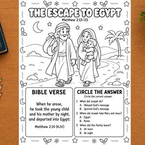 May include: A black and white printable colouring page titled The Escape to Egypt, featuring a line art illustration of Joseph, Mary, and Jesus, a Bible verse from Matthew 2:14, and a three-question quiz titled Circle the Answer.