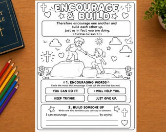 May include: A black and white printable activity sheet titled ENCOURAGE & BUILD featuring 1 Thessalonians 5:11, a line drawing of two children helping each other on rocks, and two interactive sections for circling words and writing kind sentences.