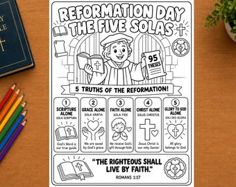 May include: A black and white coloring page titled Reformation Day The Five Solas, featuring a central figure holding a book and a scroll labeled 95 Theses, with five panels detailing theological truths and the Bible verse Romans 1:17 at the bottom.