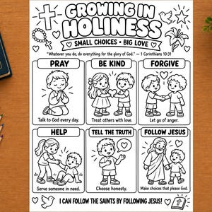 以下が含まれることがあります： Growing in Holinessというタイトルの白黒の塗り絵ページ。サブタイトルはSmall Choices Big Love。祈り、親切、許し、助け合い、イエスに従う子供たちを描いた6つのイラストパネルが配置されています。