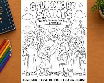 May include: A black and white coloring page featuring a central illustration of Jesus surrounded by children and saints. The text reads CALLED TO BE SAINTS, Be holy, because I am holy. 1 Peter 1:16, and LOVE GOD LOVE OTHERS FOLLOW JESUS.