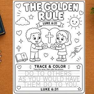 May include: A black and white colouring page titled The Golden Rule Luke 6:31 featuring a boy and girl holding cards in front of a heart with a cross. The page includes a sun, stars, hearts, and a tracing section with the text Do to others as you would have them do to you.