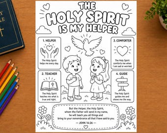 May include: A black and white coloring page titled The Holy Spirit Is My Helper, featuring a dove, two children, and four numbered sections with text describing the Holy Spirit as a helper, teacher, comforter, and guide, plus a John 14:26 verse.