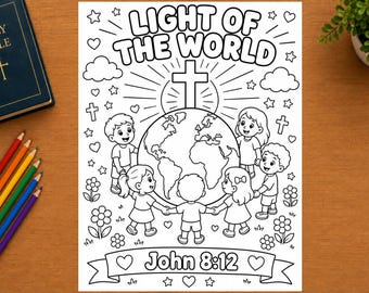 May include: A black and white coloring page featuring the text Light of the World and John 8:12. The illustration shows a group of children holding hands around a globe with a cross above it, surrounded by stars, clouds, hearts, and flowers.