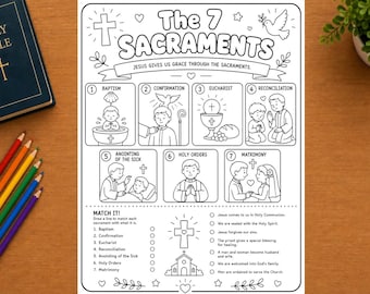 May include: A black and white educational coloring page titled The 7 Sacraments, featuring illustrations of Baptism, Confirmation, Eucharist, Reconciliation, Anointing of the Sick, Holy Orders, and Matrimony, with a matching activity section below.