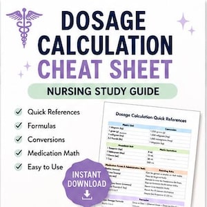 May include: A nursing study guide titled Dosage Calculation Cheat Sheet with a purple caduceus icon and star accents. The document features a list of quick references, formulas, and conversions, including a table for metric and household units.