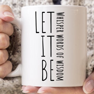 Let it Be Lyric Coffee Mug | The Beatles Coffee Mug | Fan Gift