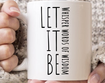 Let it Be Lyric Coffee Mug | The Beatles Coffee Mug | Fan Gift