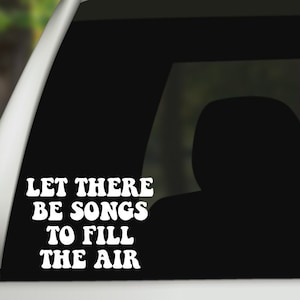 Vinyl Decal - Let There Be Song To Fill The Air - Grateful Dead Sticker