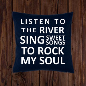 Pillow cover Grateful dead inspired pillow cover - Listen to the river sing sweet songs to rock my soul- Brokedown Palace throw pillow case