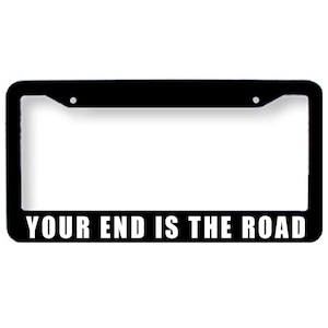 Phish Your End is the Road Possum License Plate Tag Frame Cover