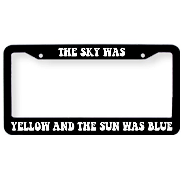 Scarlet Begonias Grateful Dead License Plate Tag Frame Cover The Sky Was Yellow and the Sun Was Blue