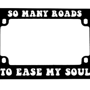 Motorcycle License Plate Tag Frame - So Many Roads - Grateful Dead Lyrics