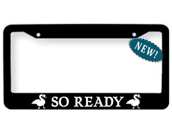 Goose So Ready License Plate Frame