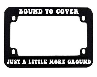 Marco para matrícula de motocicleta - Bound to Cover Just A Little More Ground - Letra de Grateful Dead