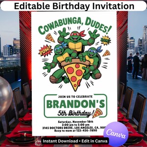 Può includere: Un invito di compleanno modificabile con tre tartarughe verdi dei cartoni animati che tengono una grande fetta di pizza. Il testo recita Cowabunga, Dudes!, Join us to celebrate Brandon's 5th Birthday!, Saturday, November 18th, 2:00 pm to 5:00 pm, 3145 Doctors Drive, Los Angeles, CA, 90001, Rsvp to mom at 123-456-7890.