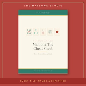 May include: A cream-colored Mahjong Tile Cheat Sheet with a green border. The text reads THE MARLOWE STUDIO, A BEGINNER'S BEST FRIEND, Mahjong Tile Cheat Sheet, Every tile, named and explained, PRINTABLE INSTANT DOWNLOAD. Five Mahjong tiles are shown.