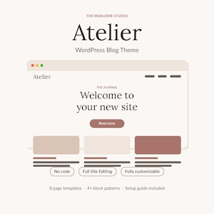 May include: A digital graphic for The Marlowe Studio Atelier WordPress Blog Theme. It displays a website interface with the text Atelier, The Journal, Welcome to your new site, Read more, No code, Full Site Editing, Fully customizable, 8 page templates, 4+ block patterns, and Setup guide included.
