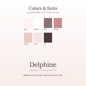 May include: A color and font guide featuring a palette of seven rectangular swatches labeled Base, Surface, Soft, Primary, Accent, Blush, and Ink. Below, the text Delphine is displayed in Cormorant Garamond, with a note that body text is set in Inter.