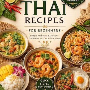 Könnte beinhalten: Ein Kochbuch mit dem Titel Easy Thai Recipes for Beginners mit 20 köstlichen Rezepten. Das Cover zeigt fünf Schüsseln mit thailändischen Gerichten, darunter grünes Curry, Garnelengerichte und Mango-Klebreis, umgeben von Limetten und Kräutern.
