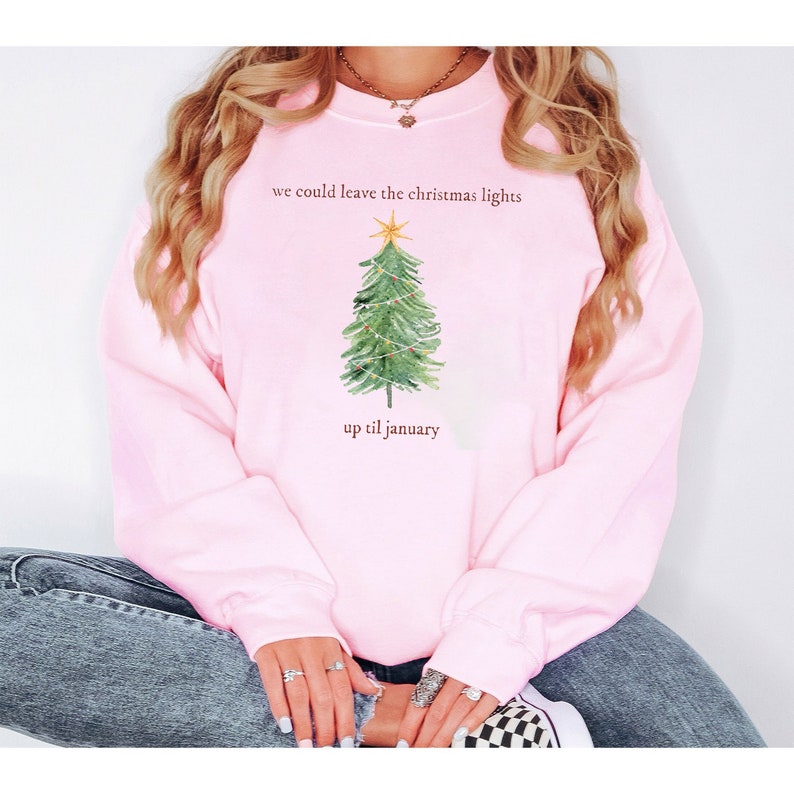 We Can Leave the Christmas Lights up 'til January Shirt Etsy