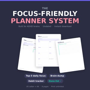 May include: The Focus-Friendly Planner System digital document set features three white pages with black text and light purple accents. The pages include sections for daily tasks, weekly planning, and a done-list, with labels for top-3 daily focus, brain-dump, habit tracker, and done-list.