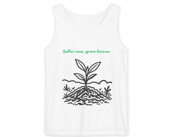 Camiseta regata "Suffer Now Grow Forever" | Ilustração de muda de planta