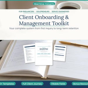 May include: A digital client onboarding and management toolkit featuring printed document templates, a gold pen, and an open notebook. The text reads: Practical Toolkits, For Freelancers, Solopreneurs, Service Businesses, Client Onboarding & Management Toolkit, Your complete system from first inquiry to long-term retention, 30+ Templates, Full Client Journey, Fillable Fields, Bonus Resources.