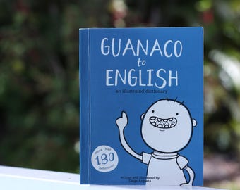 Guanaco to English - Illustrated Salvadoran Slang dictionary - English Translation Book