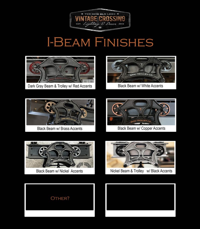 May include: Six different I-beam finishes for lighting fixtures. The options include dark gray with red accents, black with white accents, black with brass accents, black with copper accents, black with nickel accents, and nickel with black accents. The image also includes the text "OTHER?"