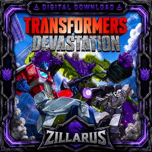 May include: A digital download cover art for Transformers Devastation featuring Optimus Prime, Megatron, and Devastator in a battle scene. The title Transformers Devastation is in red and grey text, with the Zillarus logo at the bottom in a purple frame.