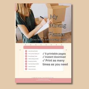 May include: A digital planner titled My Moving Planner Your Stress Free Moving Guide featuring a checklist of nine printable pages including a budget tracker, packing list, and address change checklist, with text indicating instant download availability.
