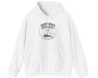 Body Busy Mind Quiet Hoodie