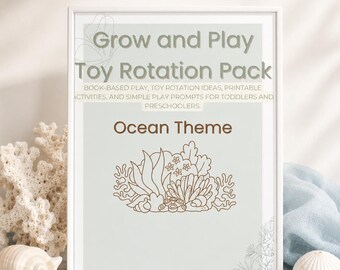 May include: A 20-page digital download titled Ocean Toy Rotation Pack. The document features the text Grow and Play Toy Rotation Pack, book-based play, toy rotation ideas, printable activities, and simple play prompts for toddlers and preschoolers.
