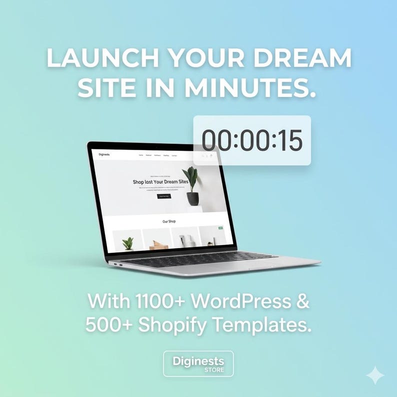 May include: A silver laptop displaying a website with the text 'Shop lost Your Dream Sites' and a plant image. Above the laptop, a digital timer reads '00:00:15'. Text reads 'LAUNCH YOUR DREAM SITE IN MINUTES' and 'With 1100+ WordPress & 500+ Shopify Templates'.
