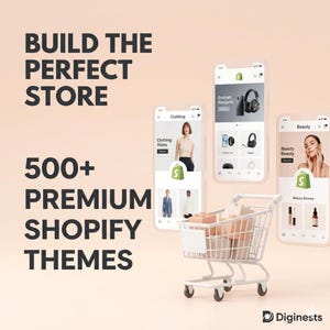 May include: A digital graphic featuring three smartphones displaying e-commerce store interfaces, a small white shopping cart filled with light-colored blocks, and the text: BUILD THE PERFECT STORE 500+ PREMIUM SHOPIFY THEMES. The background is a solid light peach color.