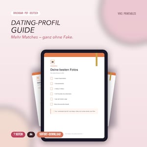 Può includere: Un documento digitale intitolato Dating-Profil Guide con il sottotitolo Mehr Matches – ganz ohne Fake. La pagina presenta una lista di controllo intitolata Deine besten Fotos, che include elementi come 1 klares Gesichtsfoto e 1 Ganzkörperfoto su tablet.