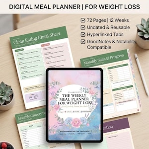 May include: A digital meal planner for weight loss displayed on a tablet screen and printed pages. The planner features a floral cover, a clean eating cheat sheet, monthly stats and progress trackers, and a grocery budget list with 72 pages.