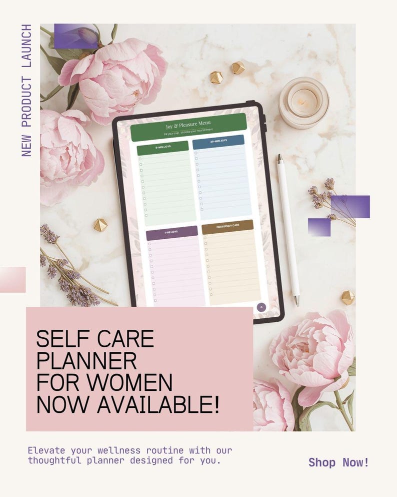May include: A digital tablet displaying a Joy & Pleasure Menu planner with four colour-coded sections for tasks. The screen shows text including 5-MIN JOYS, 20-MIN JOYS, 5-HR JOYS, and SELF CARE. The text SELF CARE PLANNER FOR WOMEN NOW AVAILABLE! is visible.