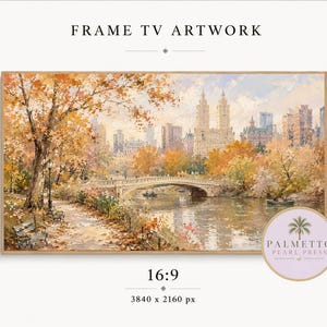 May include: Digital artwork for a frame TV featuring an impressionistic landscape of a park in autumn with golden trees, a stone bridge over a lake, and city buildings in the background. The text reads FRAME TV ARTWORK, 16:9, 3840 x 2160 px, and PALMETTO PEARL PRESS.