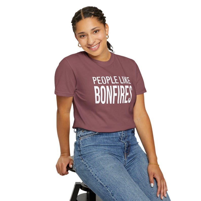 People Like Bonfires T-shirt | Text Graphic Tee image 12