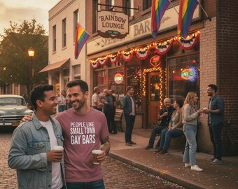 People Like Small Town Gay Bars T-Shirt | Pride Statement Tee