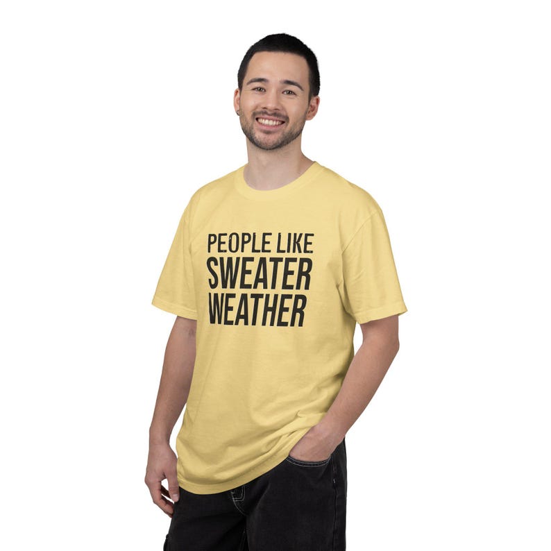 People Like Sweater Weather T-Shirt | Minimal Text Autumn Tee image 7