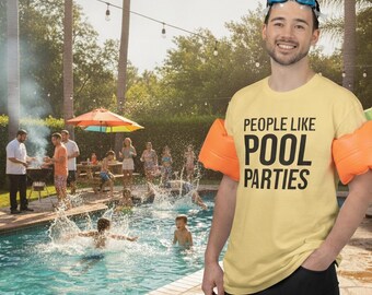 People Like Pool Parties T-Shirt | Bold Text Summer Tee