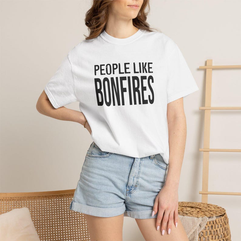 People Like Bonfires T-shirt | Text Graphic Tee image 6